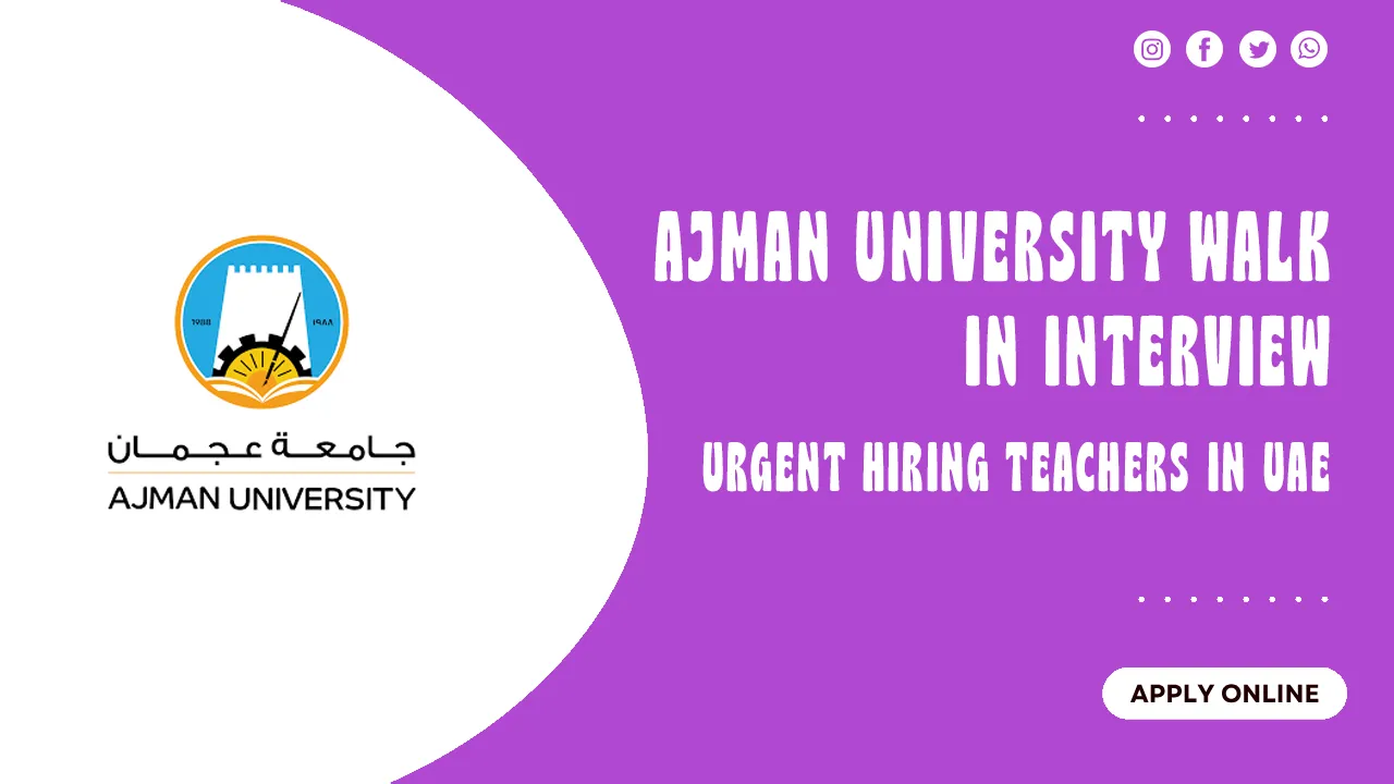 Ajman University Walk in interview