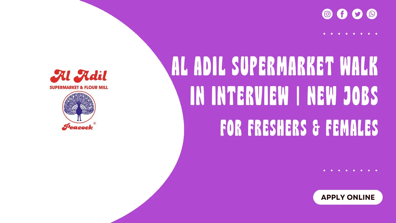 Al Adil Supermarket Walk in interview