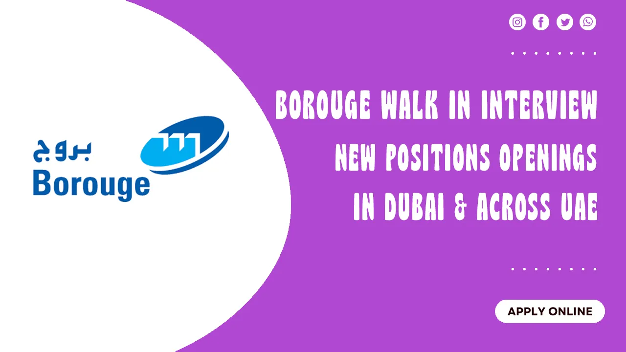 Borouge Walk in Interview Borouge Walk in interview