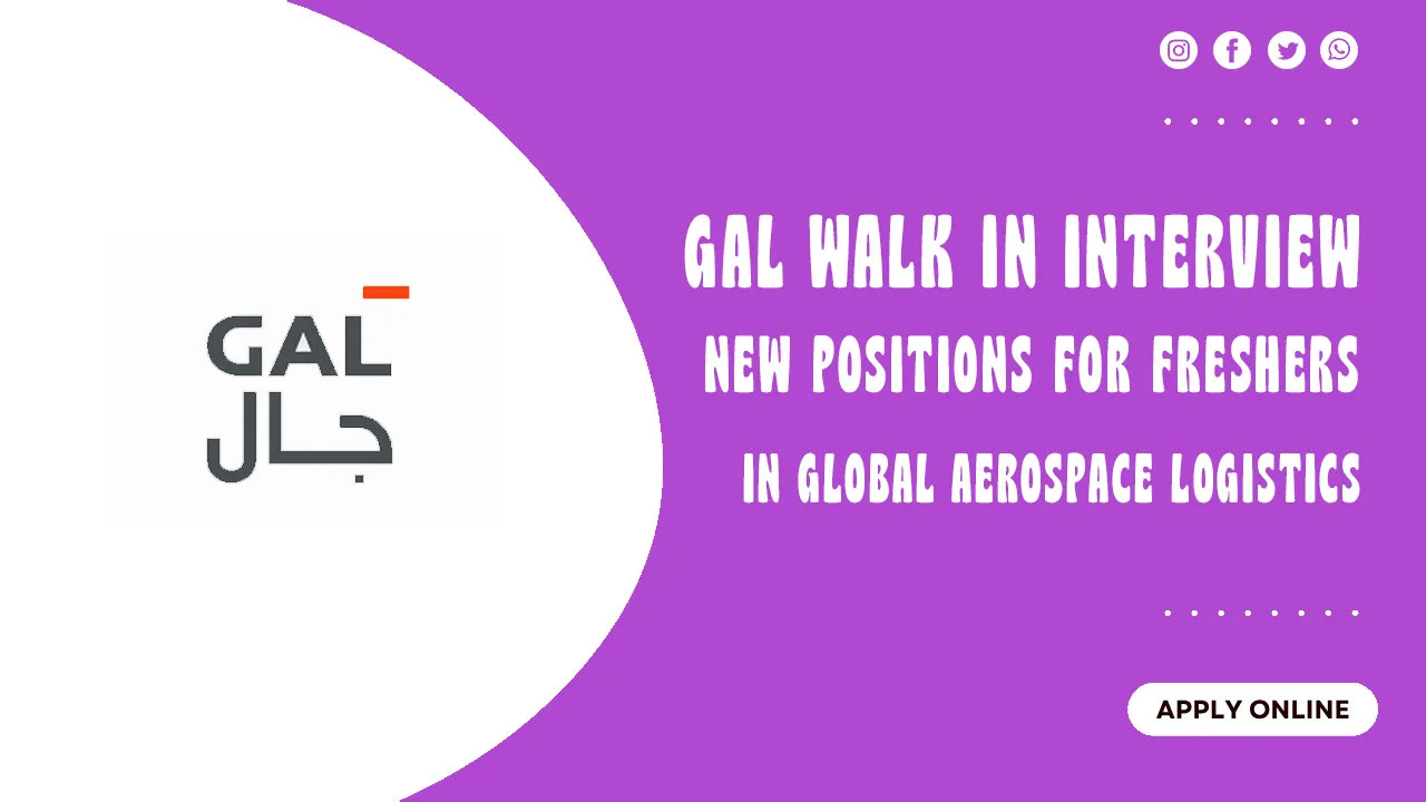 GAL Walk in Interview GAL Walk in interview