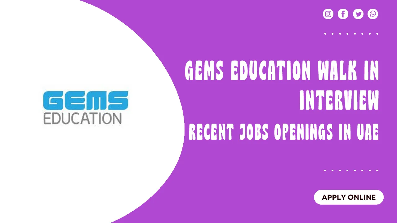 Gems Education Walk in Interview