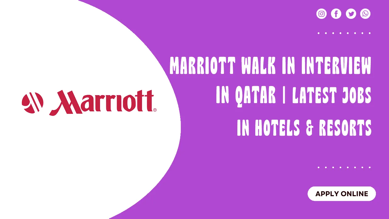 Marriott Walk in Interview in Qatar