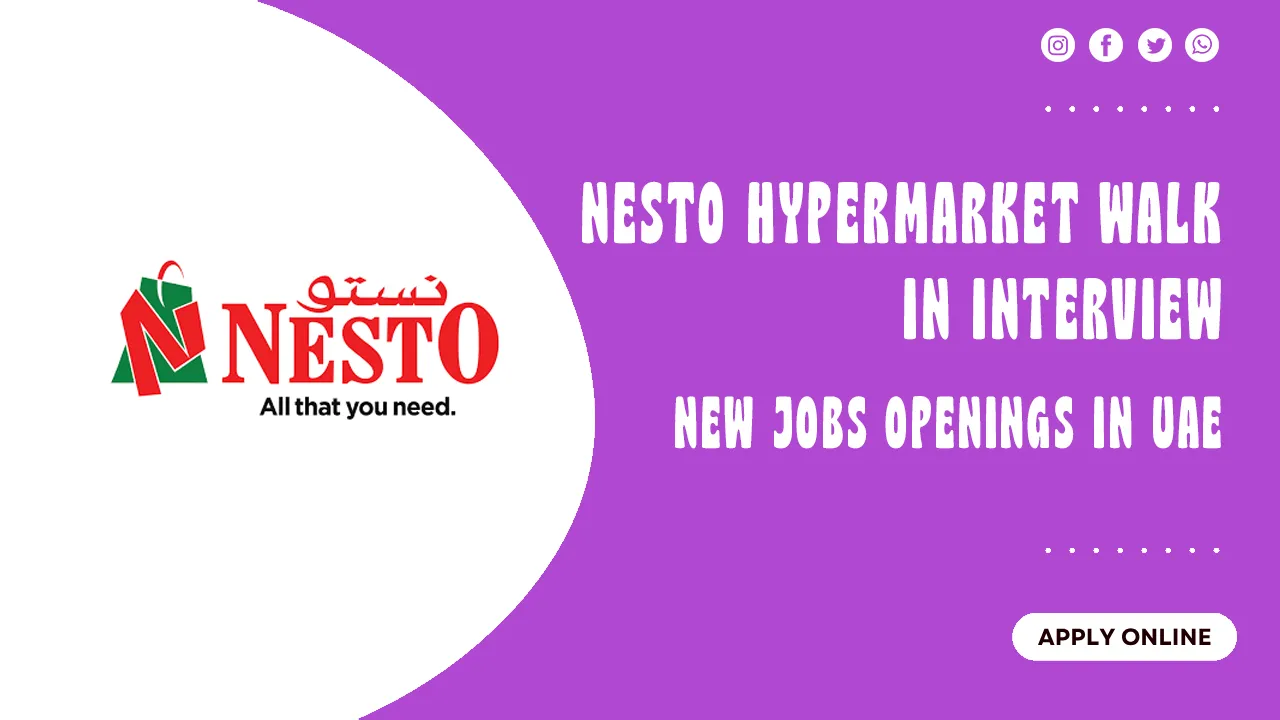 Nesto Hypermarket Walk in interview Nesto Hypermarket Walk in interview