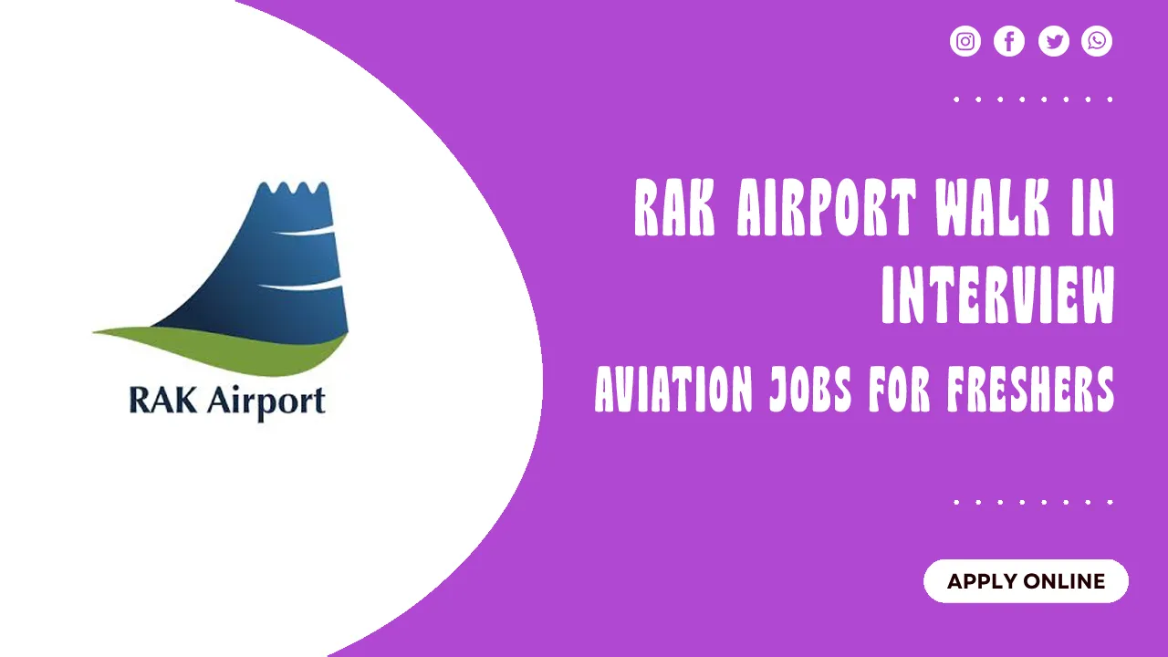 Rak Airport Walk in interview Rak Airport Walk in interview