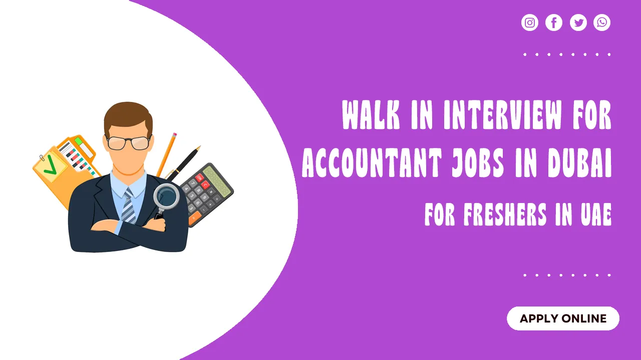 Walk in Interview for Accountant Jobs in Dubai Walk in Interview for Accountant Jobs in Dubai