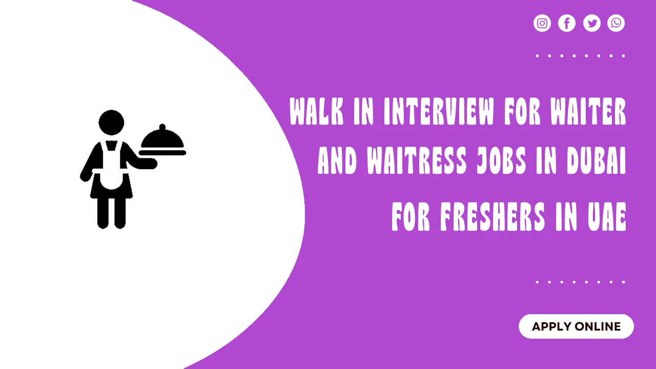 Walk in Interview for Waiter and Waitress Jobs in Dubai